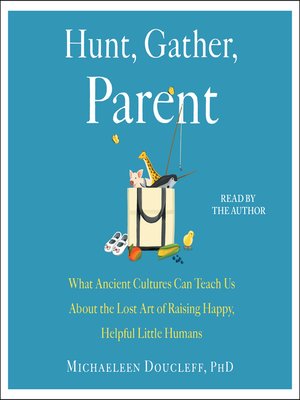 cover image of Hunt, Gather, Parent